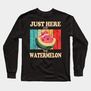 Just Here For The Watermelon Long Sleeve T-Shirt